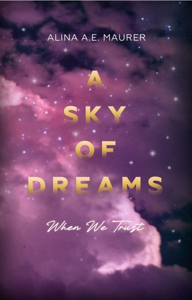 A Sky of Dreams: When We Trust