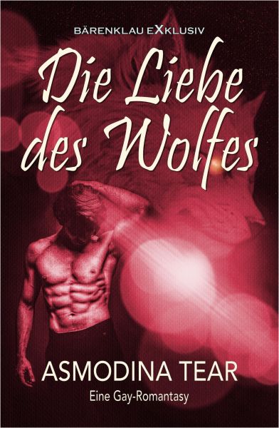 Die Liebe des Wolfes – Eine Gay-Romantasy