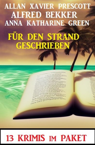 Für den Strand geschrieben: 13 Krimis