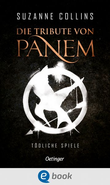 Cover Suzanne Collins Die Tribute von Panem Tödliche Spiele