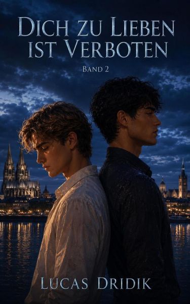 Dich zu lieben ist verboten: Buch 2