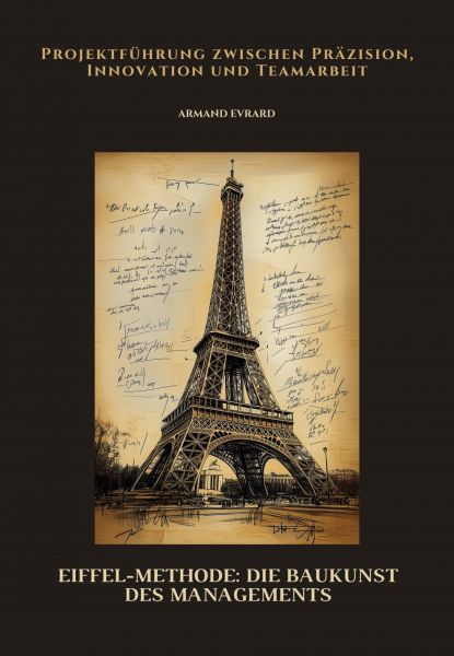 Eiffel-Methode: Die Baukunst des Managements