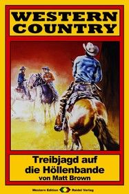 WESTERN COUNTRY 71: Treibjagd auf die Höllenbande
