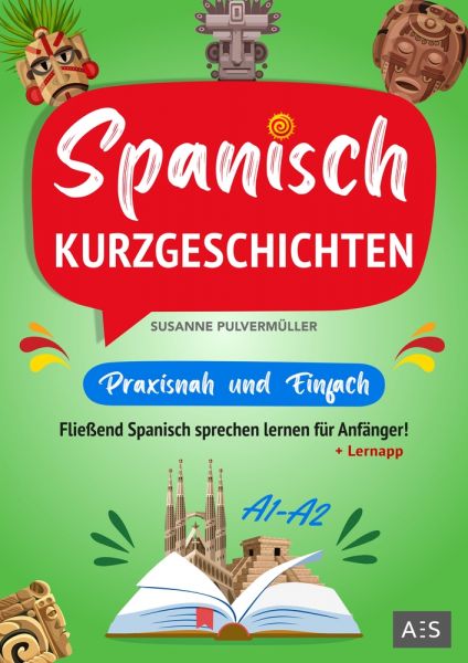 Spanisch Kurzgeschichten – praxisnah & einfach