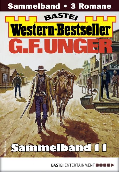 G. F. Unger Western-Bestseller Sammelband 11
