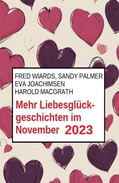 Mehr Liebesglückgeschichten im November 2023