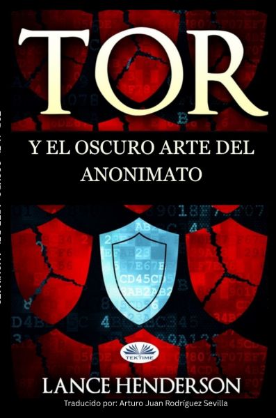 Tor Y El Oscuro Arte Del Anonimato