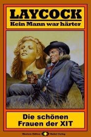 Laycock, Bd. 02: Die schönen Frauen der XIT