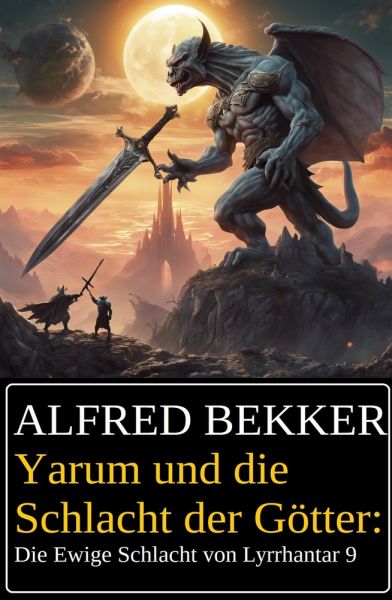 Yarum und die Schlacht der Götter: Die Ewige Schlacht von Lyrrhantar #9