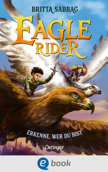 Eagle Rider 2. Erkenne, wer du bist