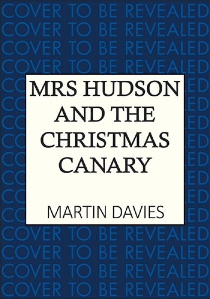 Mrs Hudson and the Christmas Canary