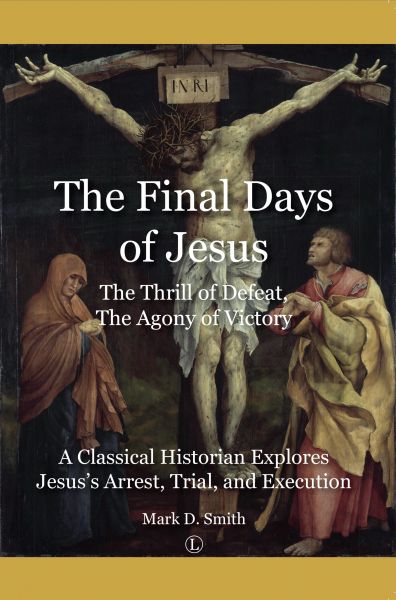 The Final Days of Jesus