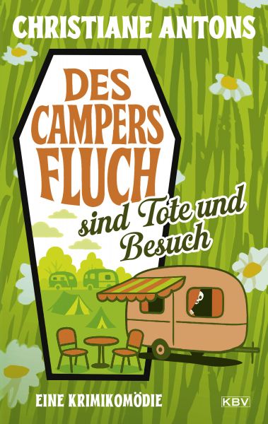 Des Campers Fluch sind Tote und Besuch