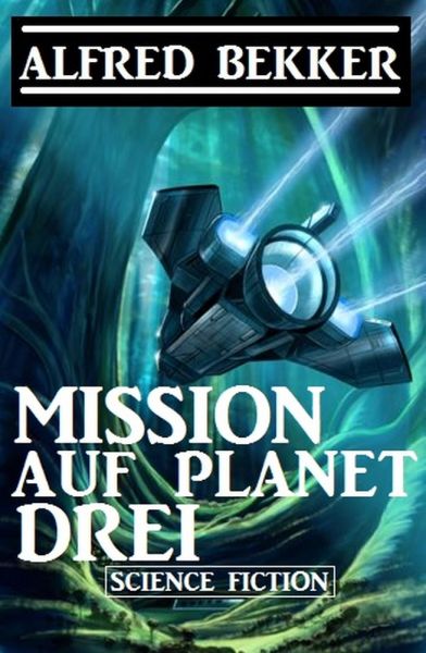 Mission auf Planet Drei