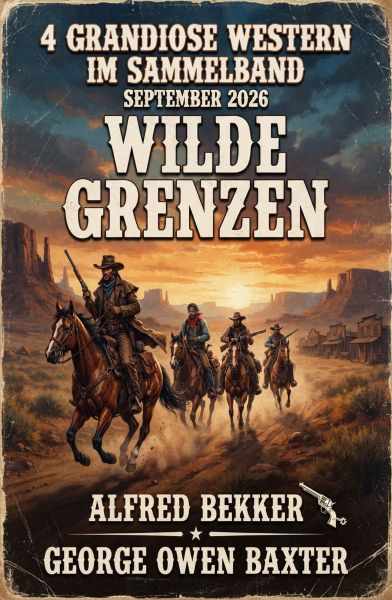 Wilde Grenzen: 4 Grandiose Western im Sammelband September 2026