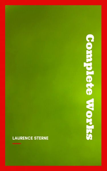 Laurence Sterne: The Complete Works