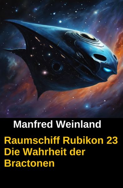 Raumschiff Rubikon 23 Die Wahrheit der Bractonen