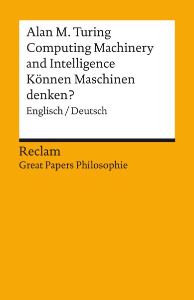 Computing Machinery and Intelligence / Können Maschinen denken? Englisch/Deutsch