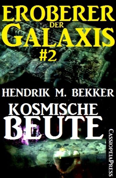 Kosmische Beute - Eroberer der Galaxis #2