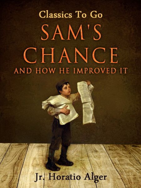 Sam's Chance And How He Improved It