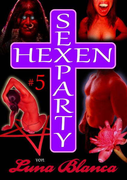 Hexen Sexparty 5: Schwarzmagie und Schwesternblut