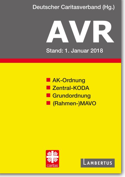 Richtlinien für Arbeitsverträge in den Einrichtungen des Deutschen Caritasverbandes (AVR)