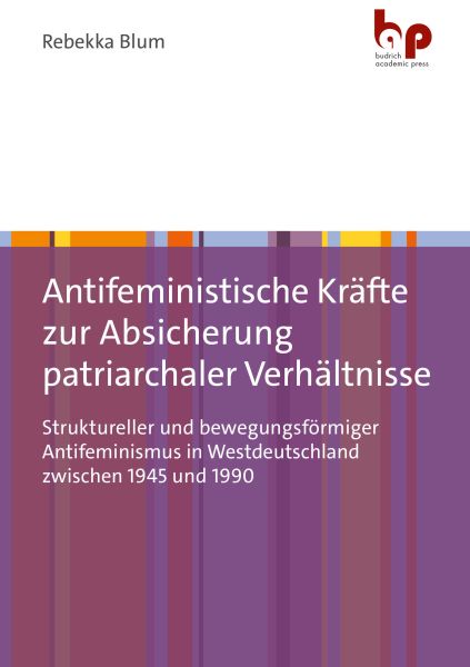 Antifeministische Kräfte zur Absicherung patriarchaler Verhältnisse