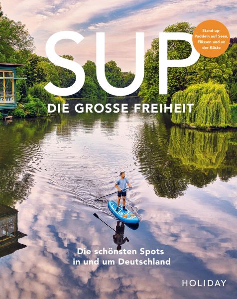 HOLIDAY Reisebuch: SUP - Die große Freiheit