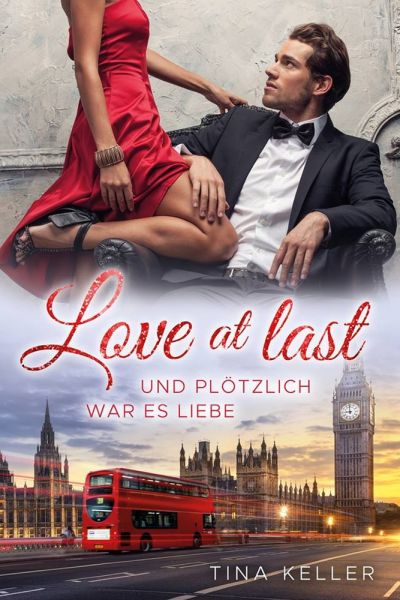 Love at last: Und plötzlich war es Liebe