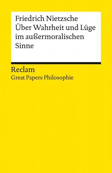 Über Wahrheit und Lüge im außermoralischen Sinne