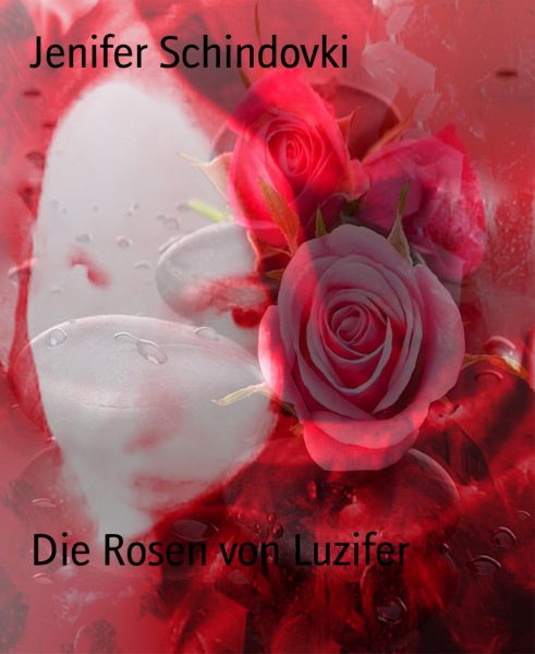 Die Rosen von Luzifer