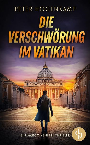 Die Verschwörung im Vatikan | Ein actiongeladener Thriller über Verrat und eine tödliche Infiltratio