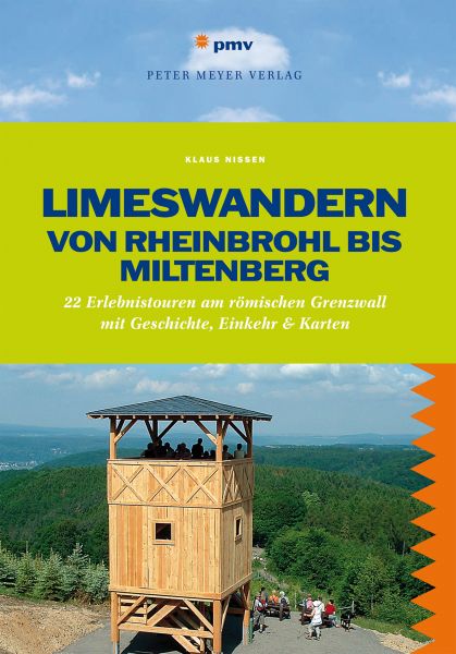 Limeswandern: Von Rheinbrohl bis Miltenberg