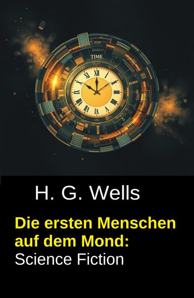 Die ersten Menschen auf dem Mond: Science Fiction