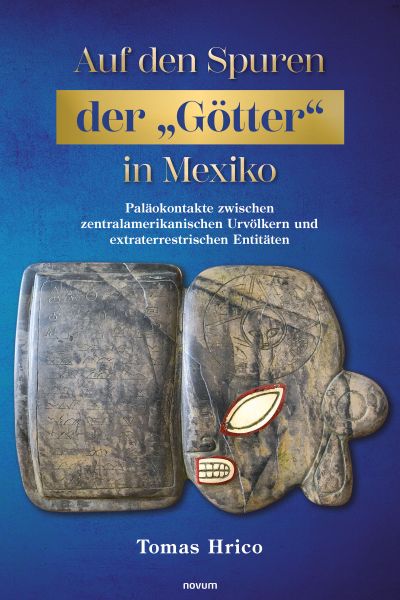 Auf den Spuren der "Götter" in Mexiko