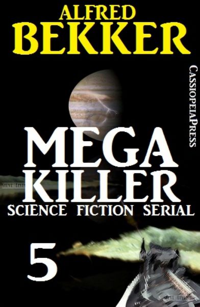 Mega Killer 5 (Science Fiction Serial)