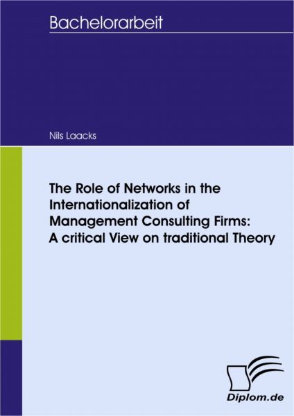 The Role of Networks in the Internationalization of Management Consulting Firms: A critical View on