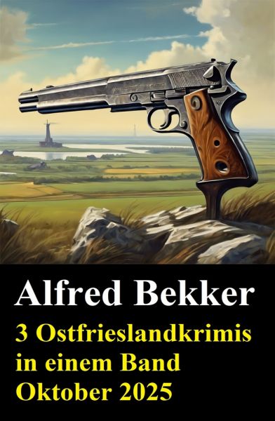 3 Ostfrieslandkrimis in einem Band Oktober 2025