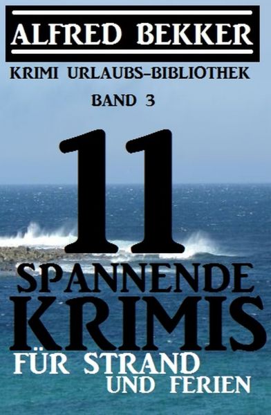 11 spannende Krimis für Strand und Ferien