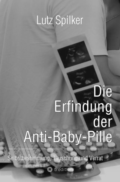 Die Erfindung der Anti-Baby-Pille