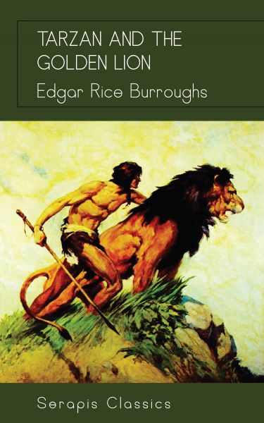 Tarzan and the Golden Lion (Serapis Classics)
