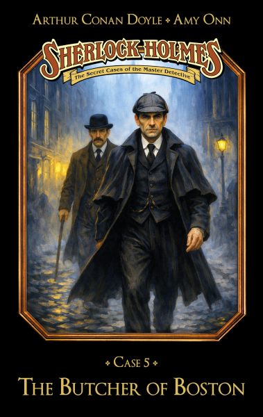 Sherlock Holmes Case 05: The Butcher of Boston