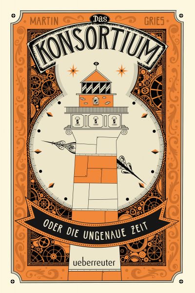 Cover Martin Gries: Das Konsortium oder: Die ungenaue Zeit