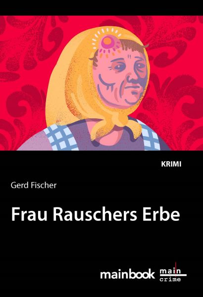 Frau Rauschers Erbe: Kommissar Rauscher 10