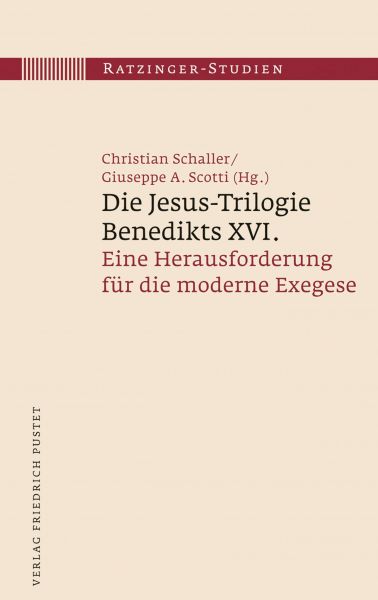 Die Jesus-Trilogie Benedikts XVI.