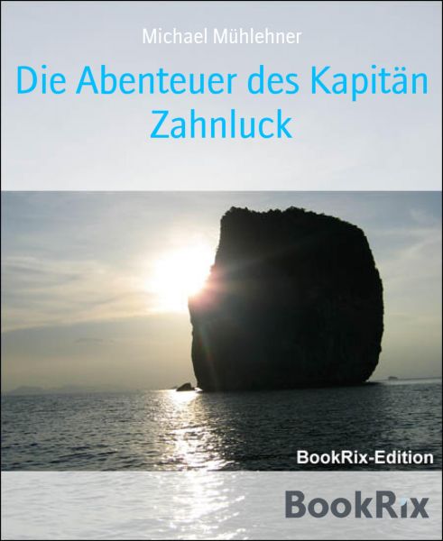 Die Abenteuer des Kapitän Zahnluck