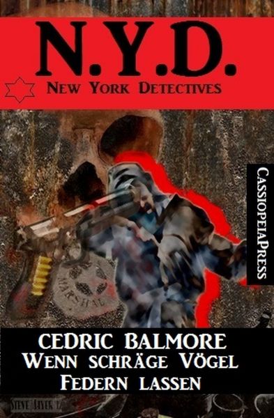 Wenn schräge Vögel Federn lassen: N.Y.D. - New York Detectives