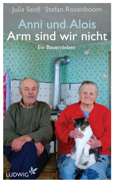 Anni und Alois - Arm sind wir nicht