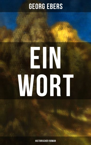 Ein Wort (Historischer Roman)