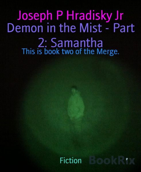Demon in the Mist - Part 2: Samantha